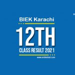 BIEK Karachi 12th Class Result 2022 - FSC, ICOM, ICS, FA
