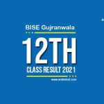 BISE Gujranwala 12th Class Result 2022 - FSC, ICOM, ICS, FA